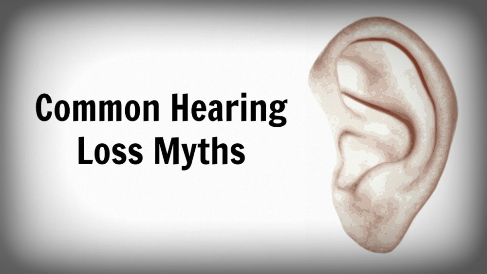 Hearing Loss Myths